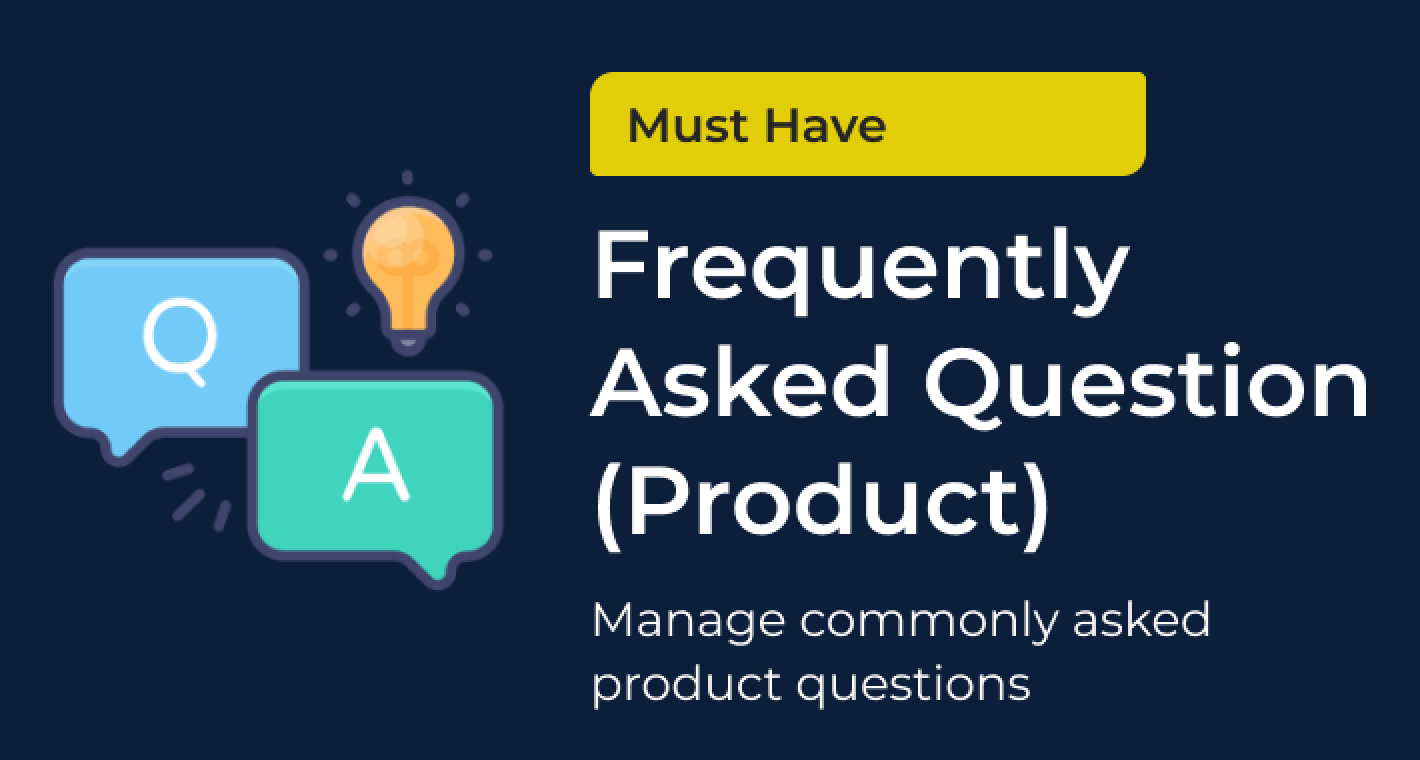 Product Frequently Asked Questions (P-FAQ)